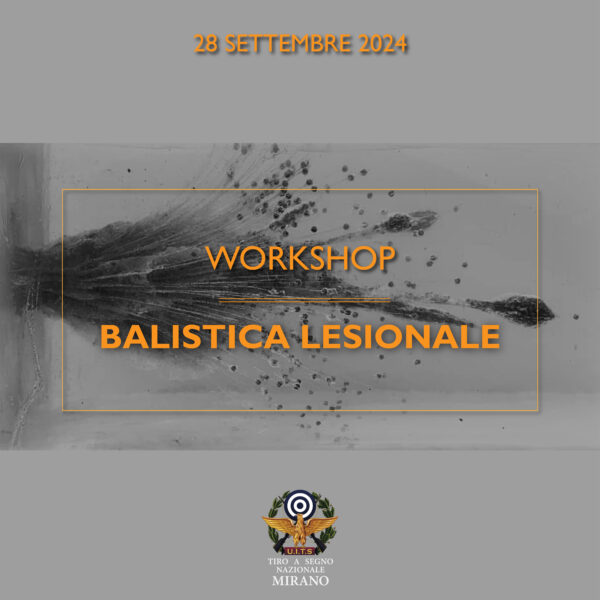 28 settembre 2024 - Workshop balistica lesionale
