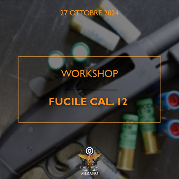 27 ottobre 2024 - Workshop fucile cal.12